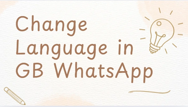 How to Change Language in GB WhatsApp？